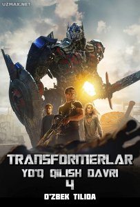 Transformerlar 4: Yo'q qilish davri (2014)