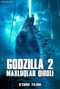 Godzilla 2: Maxluqlar qiroli (2019) uzbek tilida onlayn ko'rish