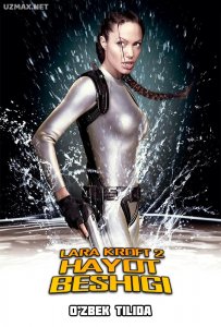 Lara Kroft 2: Hayot beshigi (2003) uzbek tilida onlayn ko'rish