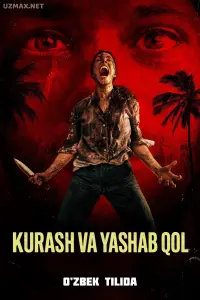 Kurash va yashab qol (2026) uzbek tilida onlayn ko'rish