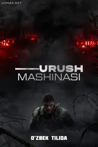 Urush mashinasi (2026) uzbek tilida onlayn ko'rish